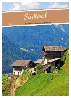 Cover Südtirol - Bauernhöfe ein Leben am Steilhang (Wandkalender 2026 DIN A4 hoch), CALVENDO Monatskalender