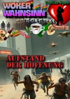 Cover Woker Wahnsinn: Aufstand der Hoffnung