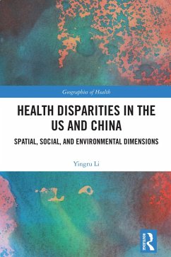 Health Disparities in the US and China (eBook, ePUB) - Li, Yingru