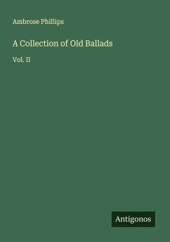 A Collection of Old Ballads - Phillips, Ambrose