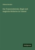 Das Transcendentale, Magie und magische Heilarten im Talmud