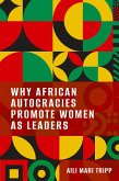 Why African Autocracies Promote Women as Leaders Why African Autocracies Promote Women as Leaders