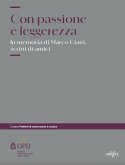 Con passione e leggerezza. In memoria di Marco Ciatti... Con passione e leggerezza. In memoria di Marco Ciatti...