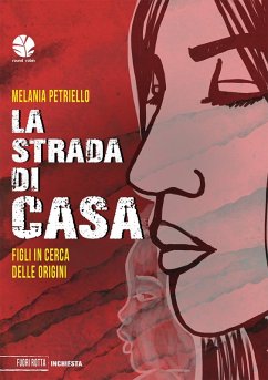 La strada di casa. Figli in cerca delle origini Cover La strada di casa. Figli in cerca delle origini