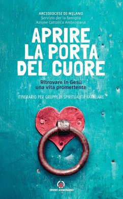 Aprire la porta del cuore. Ritrovare in Gesù una vita promettente. Itinerario per gruppi di spiritualità familiare Cover Aprire la porta del cuore. Ritrovare in Gesù una vita promettente. Itinerario per gruppi di spiritualità familiare