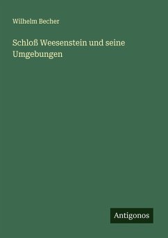 Cover Schloß Weesenstein und seine Umgebungen