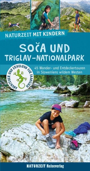 Naturzeit mit Kindern: Soca und Triglav Nationalpark