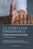 La giustizia consensuale. Il ruolo chiave della mediazione
