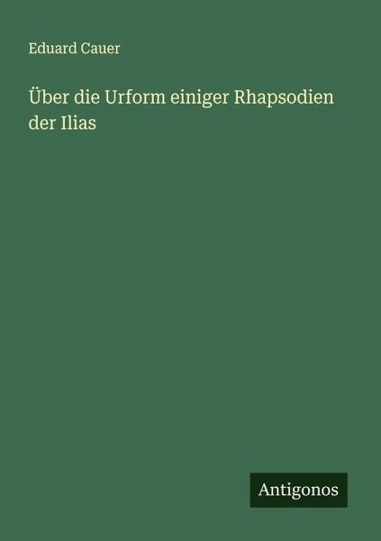 Über die Urform einiger Rhapsodien der Ilias