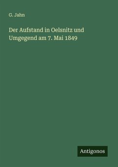 Cover Der Aufstand in Oelsnitz und Umgegend am 7. Mai 1849