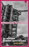 La nostra guerra quotidiana