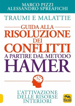 Cover Traumi e malattie. Guida alla risoluzione dei conflitti a partire dal metodo Hamer. L'attivazione delle risorse interiori