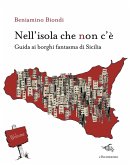Nell'isola che non c'è. Guida ai borghi fantasma di Sicilia
