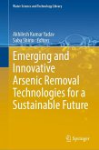Emerging and Innovative Arsenic Removal Technologies for a Sustainable Future Emerging and Innovative Arsenic Removal Technologies for a Sustainable Future