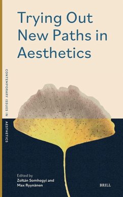 Trying Out New Paths in Aesthetics Trying Out New Paths in Aesthetics