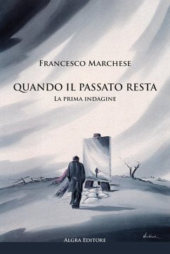 Cover Quando il passato resta. La prima indagine