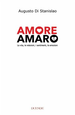 Cover Amore amaro. La vita, le relazioni, i sentimenti, le emozioni