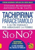 Tachipirina®, paracetamolo e altri farmaci per abbassare la febbre. Sì o no? Tachipirina®, paracetamolo e altri farmaci per abbassare la febbre. Sì o no?