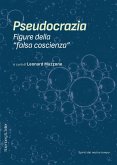 Pseudocrazia. Figure della 'falsa coscienza'