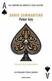 Poker boy. Tutta una vita a carte scoperte