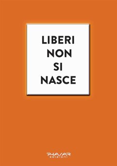 Liberi non si nasce - Barbagini, Alessio