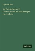 Die Foraminiferen und Entomostraceen des Kreidemergels von Lemberg