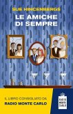 Le amiche di sempre Le amiche di sempre