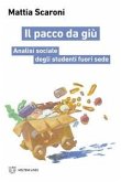 Il pacco da giù. Analisi sociale degli studenti fuori sede Il pacco da giù. Analisi sociale degli studenti fuori sede