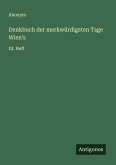 Denkbuch der merkwürdigsten Tage Wien's