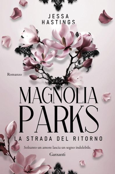 Magnolia Parks. La strada del ritorno Magnolia Parks. La strada del ritorno
