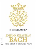 Johann Sebastian Bach. Paideia, sentimento del contrario, logica trinitaria