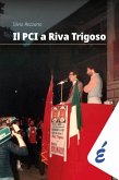 Il PCI a Riva Trigoso. Una grande storia locale Il PCI a Riva Trigoso. Una grande storia locale