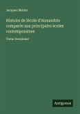 Histoire de lécole d'Alexandrie comparée aux principales écoles contemporaines