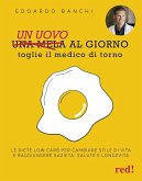 Un uovo al giorno toglie il medico di torno. Le diete low carb per cambiare stile di vita e raggiungere sazietà, salute e longevità Un uovo al giorno toglie il medico di torno. Le diete low carb per cambiare stile di vita e raggiungere sazietà, salute e longevità