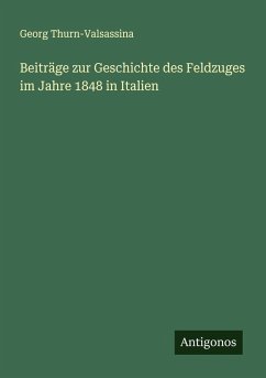 Cover Beiträge zur Geschichte des Feldzuges im Jahre 1848 in Italien