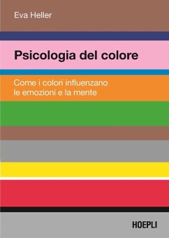 Wie Farben auf Gefühl und Verstand wirken - Heller, Eva