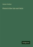 Plutarch über Isis und Osiris Plutarch über Isis und Osiris