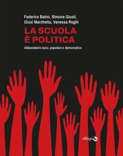 Cover La scuola è politica. Abbecedario laico, popolare e democratico