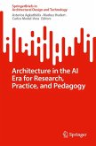 Architecture in the AI Era for Research, Practice, and Pedagogy Architecture in the AI Era for Research, Practice, and Pedagogy