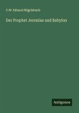 Der Prophet Jeremias und Babylon