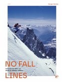 No fall lines. Una storia dello sci dove è vietato cadere No fall lines. Una storia dello sci dove è vietato cadere