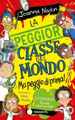 La peggior classe del mondo ma peggio di prima! - Nadin, Joanna