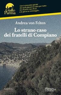 La strana storia dei fratelli di Compiano - Felten, Andrea von