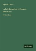 Ludwig Kossuth und Clemens Metternich Ludwig Kossuth und Clemens Metternich
