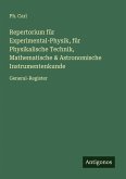 Repertorium für Experimental-Physik, für Physikalische Technik, Mathematische & Astronomische Instrumentenkunde
