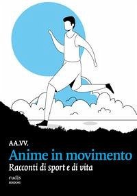 Cover Anime in movimento. Racconti di sport e di vita