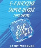 E-Z DICKENS SUPER-HÉROS LIVRE 4 FRENCH EDITION (eBook, ePUB)