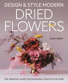 Design and Style Modern Dried Flowers (eBook, ePUB)