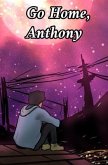 Go Home, Anthony (eBook, ePUB)