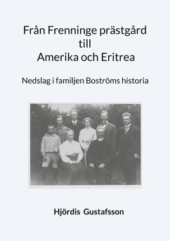 Från Frenninge prästgård till Amerika och Eritrea (eBook, ePUB) - Gustafsson, Hjördis